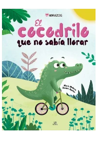 EL COCODRILO QUE NO SABIA LLORAR. MARIA MAERU.