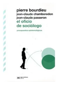 OFICIO DE SOCIOLOGO (3a ED) PRESUPUESTOS EPISTEMOLOGICOS EL.PASSERON JEAN CLAUDE.