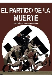 EL PARTIDO DE LA MUERTE. PEPE, GALVEZ.