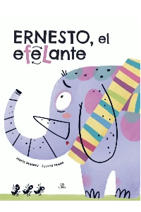 ERNESTO EL ELEFANTE. VV.AA.