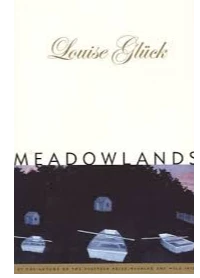 MEADOWLANDS. LOUISE GLUCK.