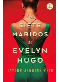 LOS SIETE MARIDOS DE EVELYN HUGO. TAYLOR, JENKINS REID.