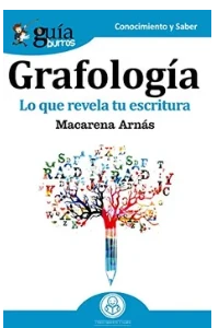 GRAFOLOGIA. LO QUE REVELA TU ESCRITURA. ARNAS, MACARENA