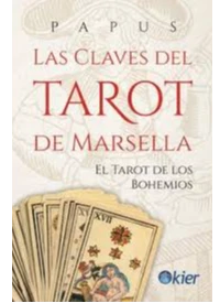 LAS CLAVES DEL TAROT DE MARSELLA. EL TAROT DE LOS BOHEMIOS. PAPUS.