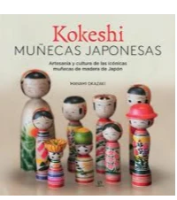 KOKESHI, MUECAS JAPONESAS. MANAMI OKAZAKI.