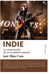 INDIE. La construccin de un no-gnero musical. JOSE OLMO CANO.