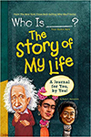 WHO IS (YOUR NAME HERE)?: THE STORY OF MY LIFE (WHO WAS...?)