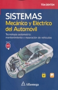 SISTEMAS MECANICO Y ELECTRICO DEL AUTOMOVIL TECNOLOGIA AUTOMOTRIZ MANTTENIMIENTO Y REPARACION DE VEH