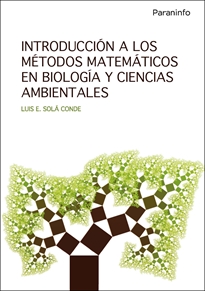 INTRODUCCION A LOS METODOS MATEMATICOS EN BIOLOGIA Y CIENCIAS AMBIENTALES 1ED