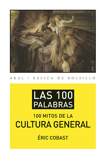 LOS 100 MITOS DE LA CULTURA GENERAL 1ED