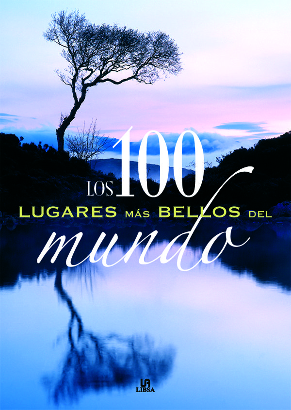 LOS 100 LUGARES MAS BELLOS DEL MUNDO