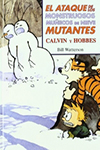 CALVIN Y HOBBES-ATAQUE DE LOS MONSTRUOSOS MUÑECOS DE NIEVE MUTANTES