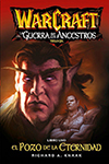 WARCRAFT. LA GUERRA DE LOS ANCESTROS 1. EL POZO DE LA ETERNIDAD
