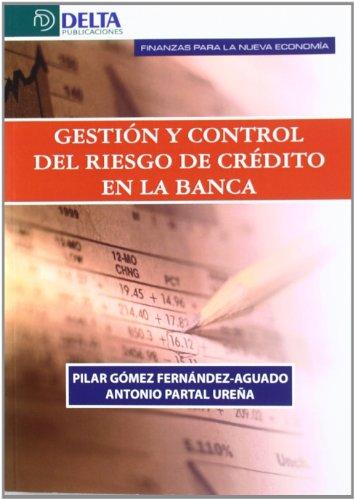 GESTION Y CONTROL DEL RIESGO DE CREDITO EN LA BANCA