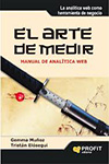ARTE DE MEDIR EL: MANUAL DE ANALITICA WEB