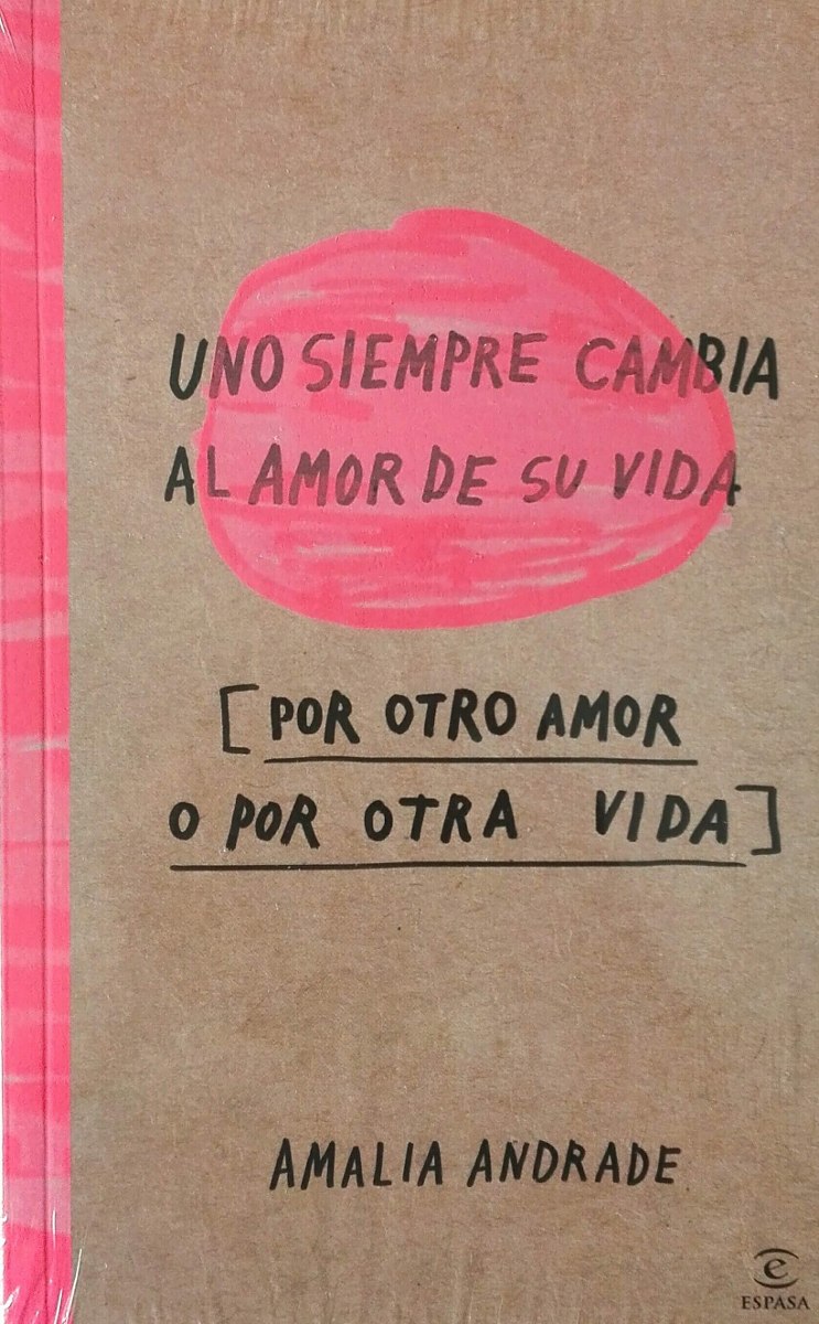 Uno siempre cambia el amor de su vida (por otro amor o por otra vida)
